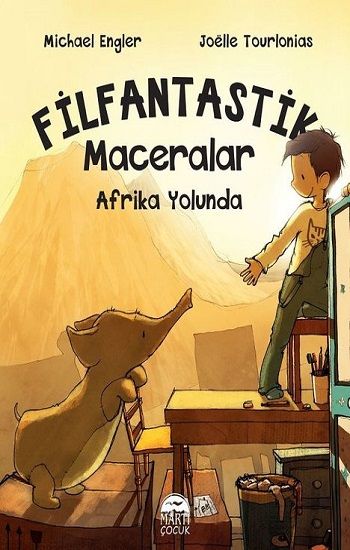 Afrika Yolunda - Filfantastik Maceralar – Michael Engler – Martı Çocuk Yayınları – kitap kapağı