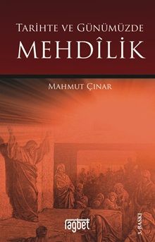 Tarihte ve Günümüzde Mehdilik – Mahmut Çınar – Rağbet Yayınları – kitap kapağı
