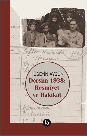 Dersim 1938 - Resmiyet ve Hakikat - La Kitap Yayınları Kitap