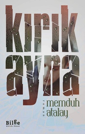 Kırık Ayna – Memduh Atalay – Bilge Kültür Sanat – kitap kapağı