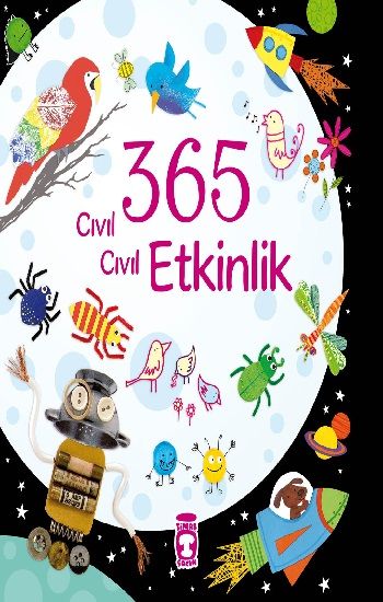 365 Cıvıl Cıvıl Etkinlik (Ciltli) - Timaş Çocuk Kitap