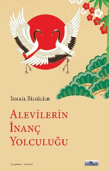Alevilerin İnanç Yolculuğu – İsmail Bilgilier – Favori Yayınları – kitap kapağı