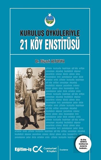Kurtuluş Öyküleriyle 21 Köy Enstitüsü - Cumhuriyet Kitapları Kitap