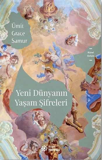 Yeni Dünyanın Yaşam Şifreleri - Doğan Novus Kitap