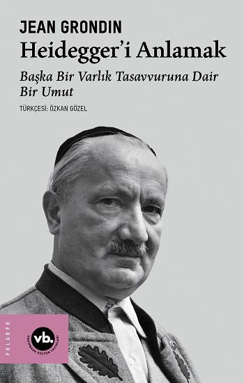 Heidegger’i Anlamak - Vakıfbank Kültür Yayınları Kitap