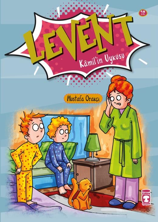 Levent Kamil'in Uykusu – Mustafa Orakçı – Timaş Çocuk – kitap kapağı
