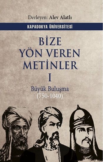 Bize Yön Veren Metinler I - Kapadokya Üniversitesi Yayınları Kitap