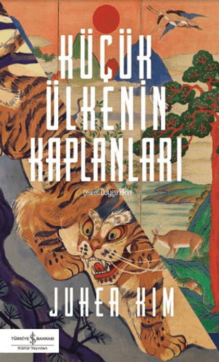 Küçük Ülkenin Kaplanları - İş Bankası Kültür Yayınları Kitap