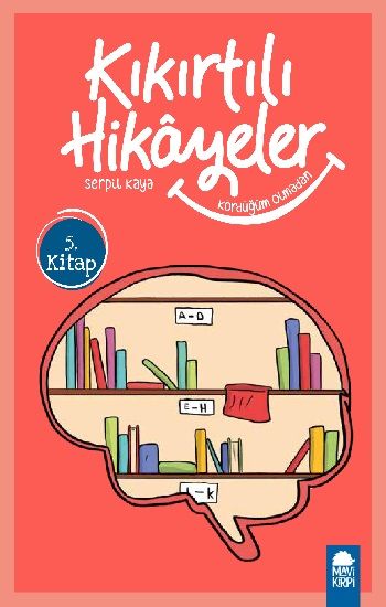 Kördüğüm Olmadan - Kıkırtılı Hikayeler (3. Sınıf) – Serpil Kaya – Mavi Kirpi Yayınları – kitap kapağı