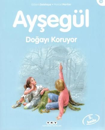 Ayşegül 16 - Doğayı Koruyor - Yapı Kredi Yayınları Kitap