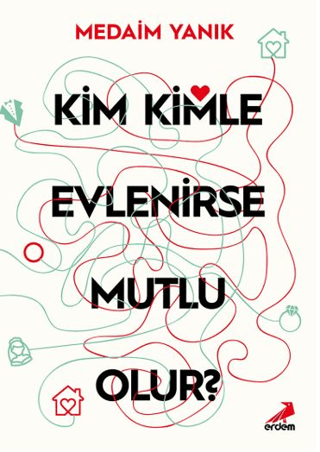 Kim, Kimle Evlenirse Mutlu Olur? - Erdem Yayınları Kitap