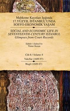Mahkeme Kayıtları Işığında 17. Yüzyıl İstanbul’unda Sosyo-Ekonomik Yaşam Cilt 8 / Social And Economic Life In Seventeenth-Centu - İş Bankası Kültür Yayınları Kitap