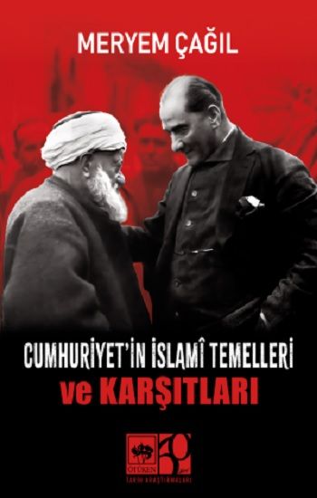 Cumhuriyet'in İslami Temelleri ve Karşıtları - Ötüken Neşriyat Kitap