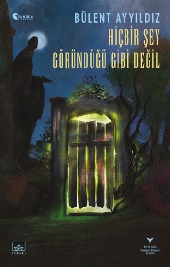 Hiçbir Şey Göründüğü Gibi Değil – Bülent Ayyıldız – İthaki Yayınları – kitap kapağı