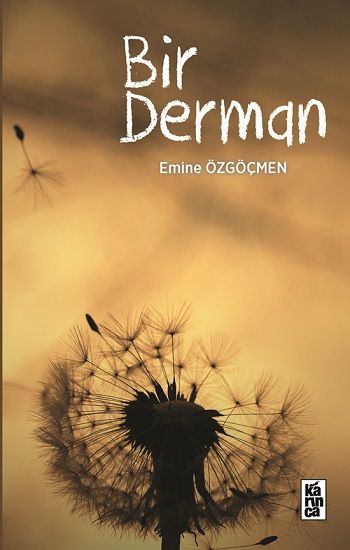 Bir Derman – Emine Özgöçmen – Karınca Yayınları – kitap kapağı