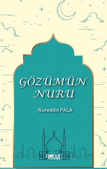 Gözümün Nuru – Nureddin Pala – Gülnar Yayınları – kitap kapağı