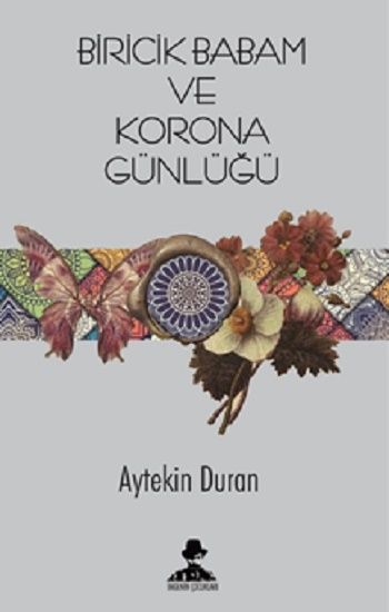 Biricik Babam ve Corona Günlüğü – Aytekin Duran – İmgenin Çocukları – kitap kapağı