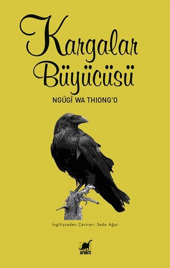 Kargalar Büyücüsü – Ngugi Wa Thiong'o – Ayrıntı Yayınları – kitap kapağı