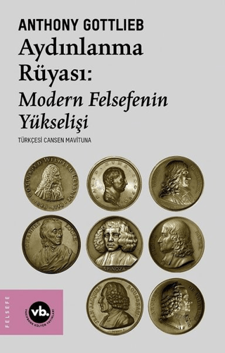 Aydınlanma Rüyası: Modern Felsefenin Yükselişi – Anthony Gottlieb – Vakıfbank Kültür Yayınları – kitap kapağı