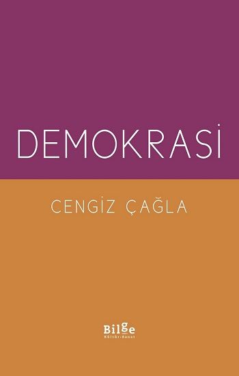 Demokrasi – Cengiz Çağla – Bilge Kültür Sanat – kitap kapağı