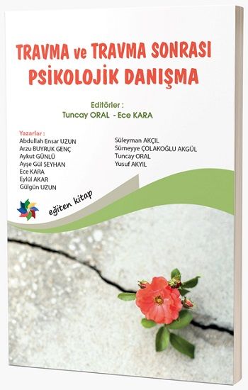 Travma ve Travma Sonrası Psikolojik Danışma - Eğiten Kitap Kitap