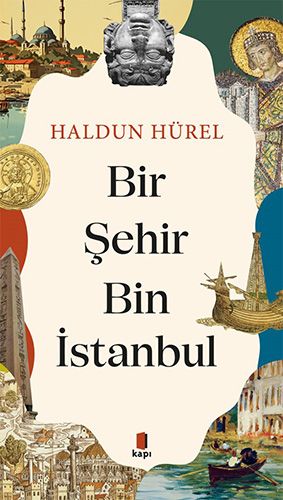 Bir Şehir Bin İstanbul – Haldun Hürel – Kapı Yayınları – kitap kapağı