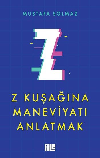Z Kuşağına Maneviyatı Anlatmak - Aile Yayınları Kitap