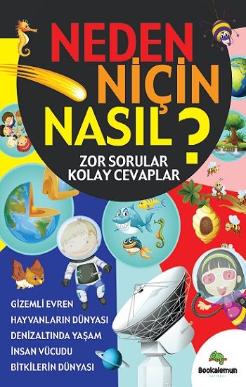 Neden Niçin Nasıl? - Zor Sorular Kolay Cevaplar - Bookalemun Yayınevi Kitap