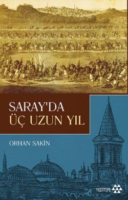 Saray'da Üç Uzun Yıl - Yeditepe Yayınevi Kitap