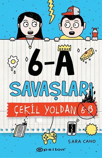 6-A Savaşları - Çekil Yoldan 6-B (Ciltli) – Sara Cano – Epsilon Yayınları – kitap kapağı