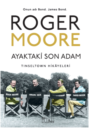 Ayaktaki Son Adam - Tinseltown Hikayeleri – Roger Moore – Alabanda Yayın – kitap kapağı