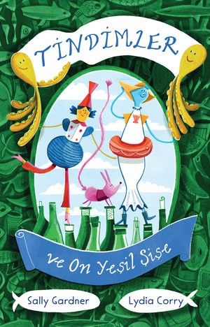 Tindimler ve On Yeşil Şişe - Can Çocuk Yayınları Kitap