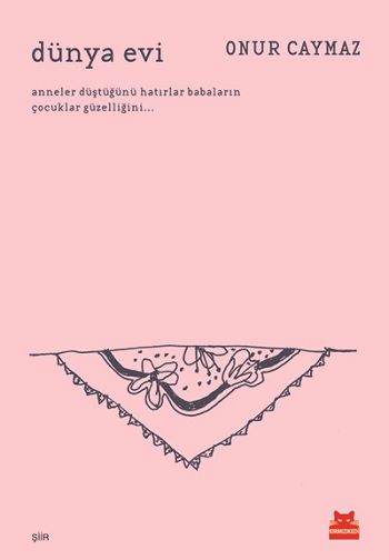 Dünya Evi – Onur Caymaz – Kırmızı Kedi Yayınevi – kitap kapağı