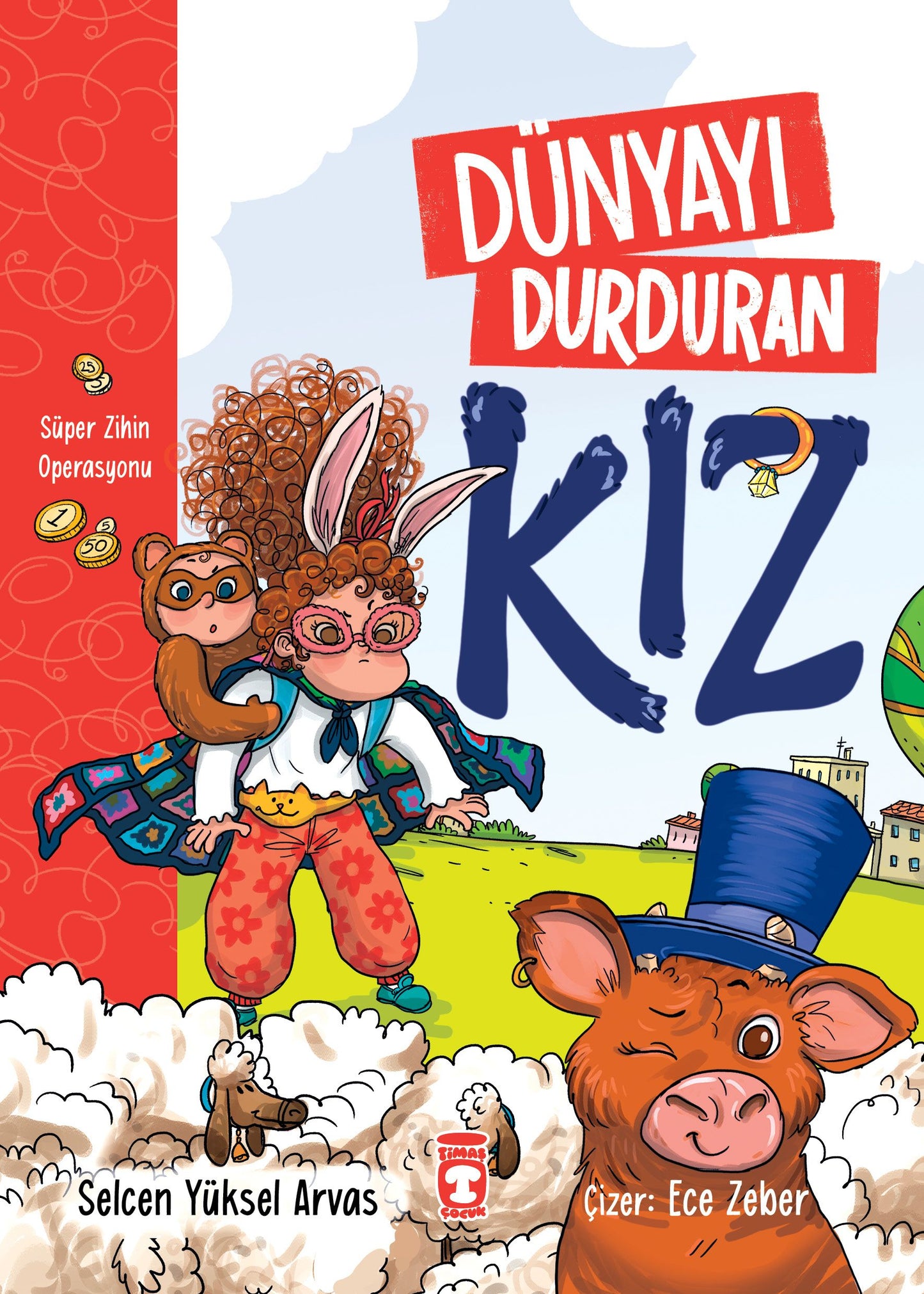 Dünyayı Durduran Kız - Süper Zihin Operasyonu - Timaş Çocuk Kitap
