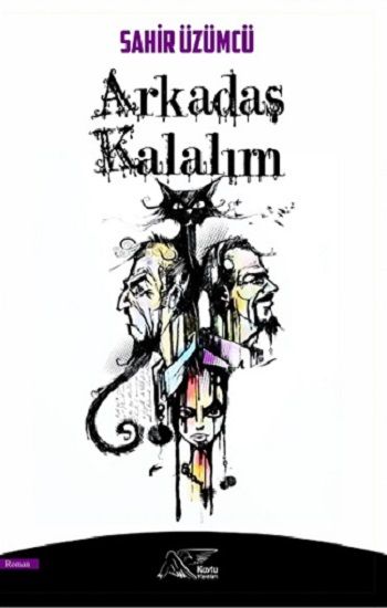 Arkadaş Kalalım – Sahir Üzümcü – Kuytu Yayınları – kitap kapağı