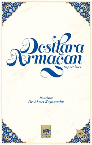 Dostlara Armağan - Ötüken Neşriyat Kitap