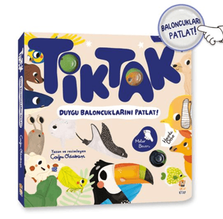 Tik Tak - Duygu Baloncuklarını Patlat! - Sincap Kitap Kitap