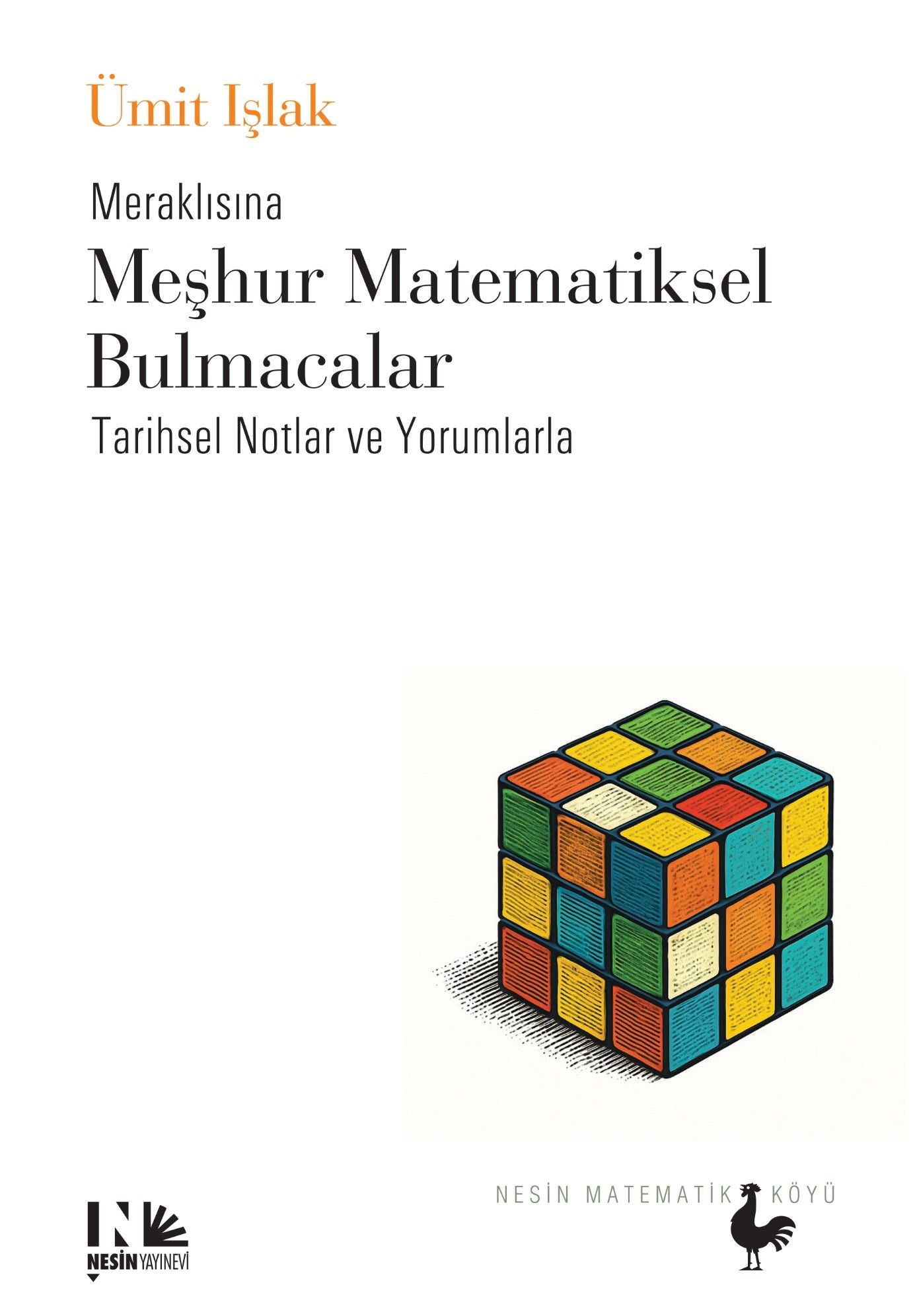 Meraklısına Meşhur Matematiksel Bulmacalar - Tarihsel Notlar ve Yorumlarla - Nesin Yayınları Kitap