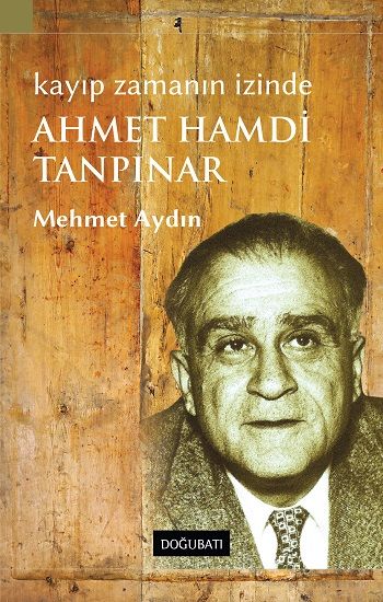 Kayıp Zamanın İzinde Ahmed Hamdi Tanpınar - Doğu Batı Yayınları Kitap