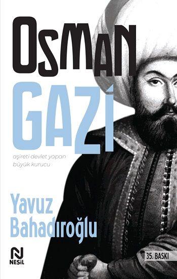 Osman Gazi – Yavuz Bahadıroğlu – Nesil Yayınları – kitap kapağı