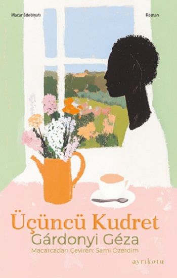 Üçüncü Kudret – Geza Gardonyi – Ayrıkotu Yayınları – kitap kapağı