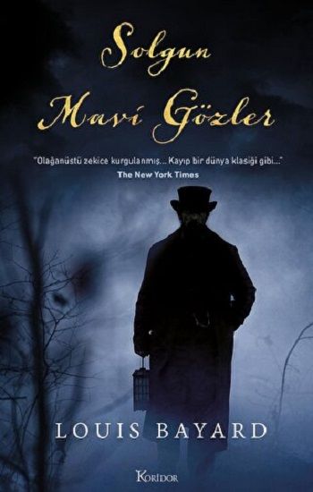Solgun Mavi Gözler – Louis Bayard – Koridor Yayıncılık – kitap kapağı