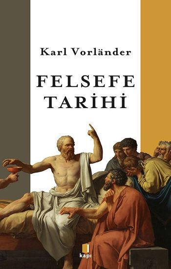 Felsefe  Tarihi – Karl Vorlader – Kapı Yayınları – kitap kapağı