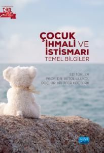 Çocuk İhmali ve İstismarı - Temel Bilgiler - Nobel Akademik Yayıncılık Kitap