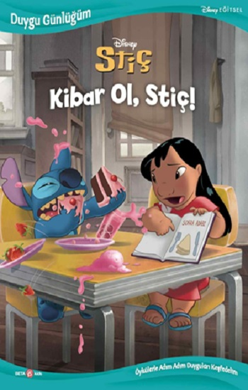 Disney-Duygu Günlüğüm Stiç Kibar Ol, Stiç! - Beta Kids Kitap