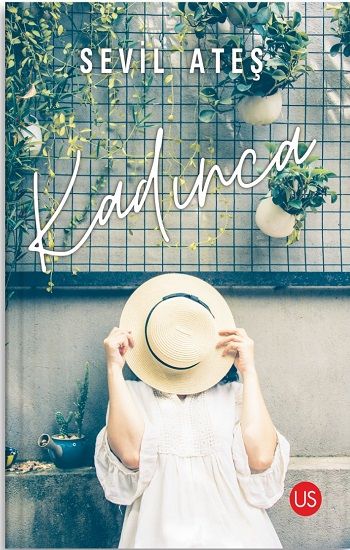 Kadınca – Sevil Ateş – Us Yayınları – kitap kapağı