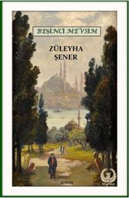 Beşinci Mevsim – Züleyha Şener – Myrina Yayınları – kitap kapağı