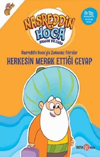 NASRETTİN HOCA'YLA ZAMANSIZ FIRKARALAR- HERKESİN MERAK ETTİĞİ CEVAP – Gökçe Özder – Beta Kids – kitap kapağı