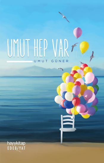 Umut Hep Var – Umut Güner – Hayykitap – kitap kapağı