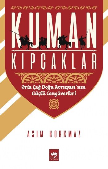 Kuman Kıpçaklar (Ciltli) - Ötüken Neşriyat Kitap